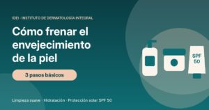 Rutina para frenar el envejecimiento de la piel: limpieza suave, hidratación y protector solar SPF 50